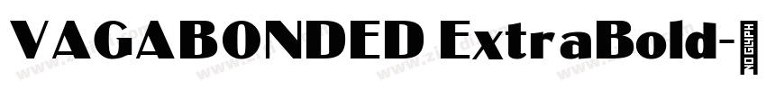 VAGABONDED ExtraBold字体转换